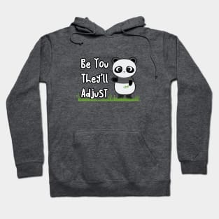 Be You Panda They'll Adjust Hoodie